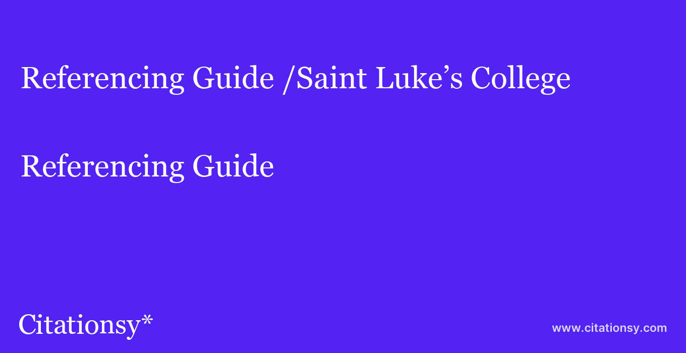 Referencing Guide: /Saint Luke’s College